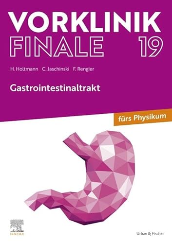 Vorklinik Finale 19: Gastrointestinaltrakt von Urban & Fischer Verlag/Elsevier GmbH